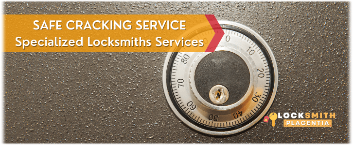 Safe Cracking Service Placentia, CA